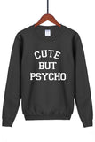 Moletom Cute But Psycho
